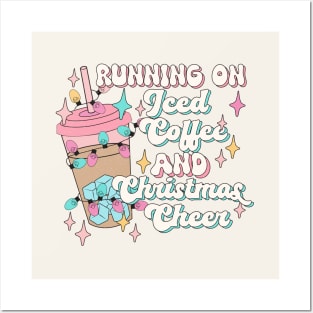 Running On Iced Coffee And Christmas Cheer Posters and Art